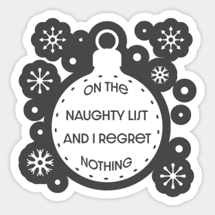 On The Naughty List And I Regret Nothing Funny Xmas Shirt Sticker